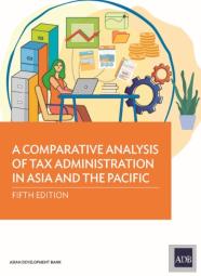 A Comparative Analysis Of Tax Administration In Asia And The Pacific