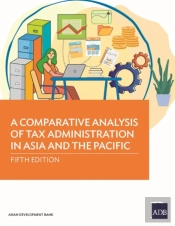 A Comparative Analysis Of Tax Administration In Asia And The Pacific