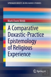 A Comparative Doxastic-Practice Epistemology Of Religious Experience