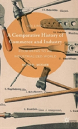 Bertrand.pt - A Comparative History Of Commerce And Industry, Volume I