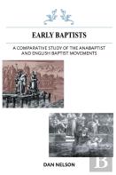 A Comparative Study Of The Anabaptist And English Baptist Movements