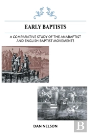 A Comparative Study Of The Anabaptist And English Baptist Movements