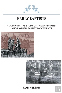 Bertrand.pt - A Comparative Study Of The Anabaptist And English Baptist Movements