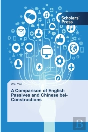 A Comparison Of English Passives And Chinese Bei-Constructions