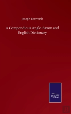 Bertrand.pt - A Compendious Anglo-Saxon And English Dictionary