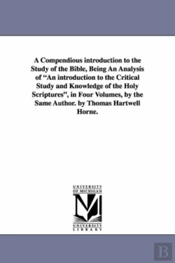 Bertrand.pt - A Compendious Introduction To The Study Of The Bible, Being An Analysis Of An Introduction To The Critical Study And Knowledge Of The Holy Scripture