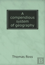 A Compendious System Of Geography