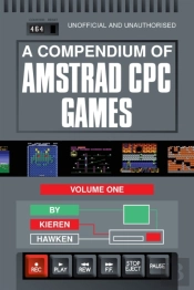 A Compendium Of Amstrad Cpc Games - Volume One
