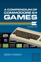 A Compendium Of Commodore 64 Games - Volume One