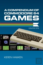 A Compendium Of Commodore 64 Games - Volume One