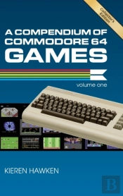 A Compendium Of Commodore 64 Games - Volume One