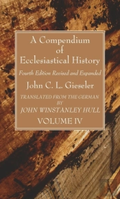 A Compendium Of Ecclesiastical History,
