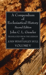 A Compendium Of Ecclesiastical History,