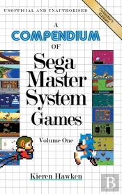 A Compendium Of Sega Master System Games - Volume One