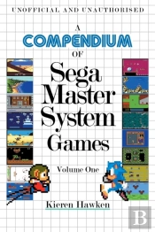 A Compendium Of Sega Master System Games - Volume One