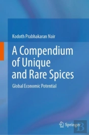 A Compendium Of Unique And Rare Spices