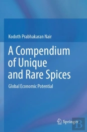 A Compendium Of Unique And Rare Spices