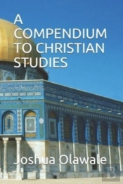 A Compendium To Christian Studies