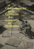 A Compensação pela Cessação do Contrato de Trabalho