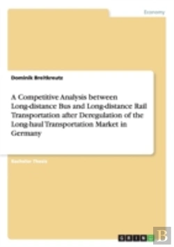 Bertrand.pt - A Competitive Analysis Between Long-Distance Bus And Long-Distance Rail Transportation After Deregulation Of The Long-Haul Transportation Market In Germany