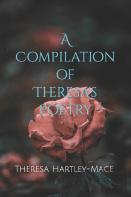 A Compilation Of Theresa'S Poetry