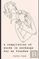 A Compilation Of Words In Exchange For My Freedom