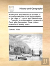 A Compleat And Humorous Account Of All T
