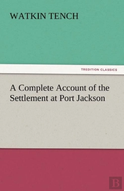 Bertrand.pt - A Complete Account Of The Settlement At Port Jackson