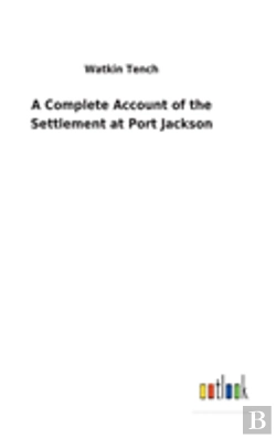 Bertrand.pt - A Complete Account Of The Settlement At Port Jackson