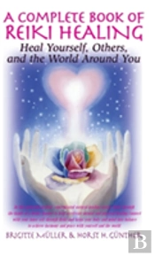 A Complete Book Of Reiki Healing