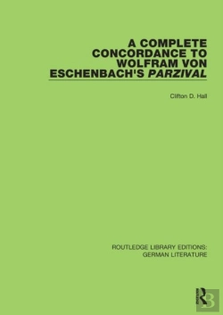 Bertrand.pt - A Complete Concordance To Wolfram Von Eschenbachâ€™S Parzival
