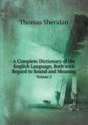 A Complete Dictionary Of The English Language, Both With Regard To Sound And Meaning Volume 2