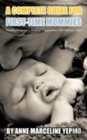 A Complete Guide For First-Time Mommies