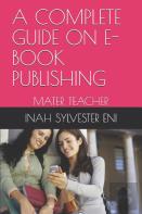 A Complete Guide On E-Book Publishing