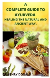 A Complete Guide To Ayurveda