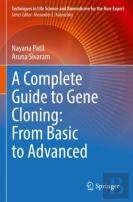 A Complete Guide To Gene Cloning: From Basic To Advanced