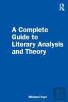 A Complete Guide To Literary Analysis And Theory