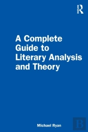 A Complete Guide To Literary Analysis And Theory
