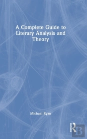 A Complete Guide To Literary Analysis And Theory