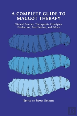 Bertrand.pt - A Complete Guide To Maggot Therapy