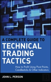 A Complete Guide To Technical Trading Tactics