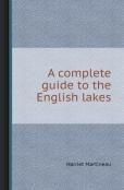 A Complete Guide To The English Lakes
