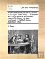 A Complete History Of The Inquisition In