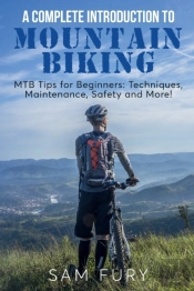 A Complete Introduction To Mountain Biking