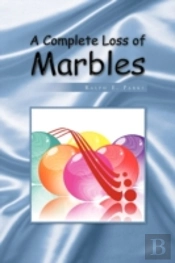 A Complete Loss Of Marbles