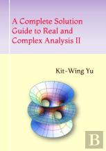 A Complete Solution Guide To Real And Complex Analysis Ii