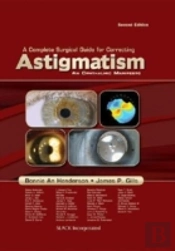 A Complete Surgical Guide For Correcting Astigmatism