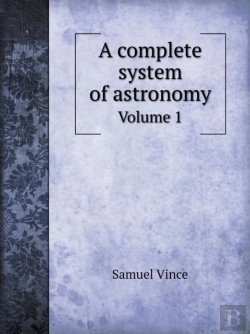Bertrand.pt - A Complete System Of Astronomy Volume 1