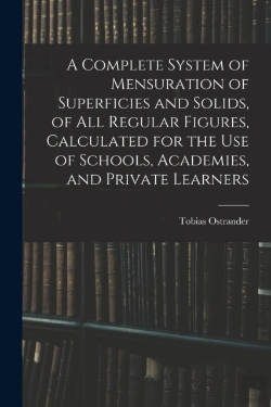Bertrand.pt - A Complete System Of Mensuration Of Supe