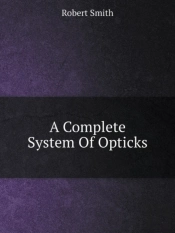 A Complete System Of Opticks